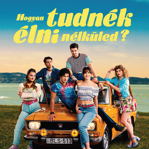 Hogyan tudnék élni nélküled?